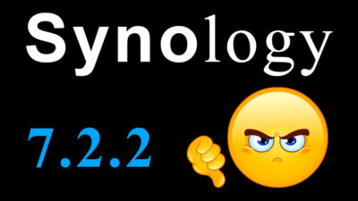 El gran error de Synology DSM 7.2.2